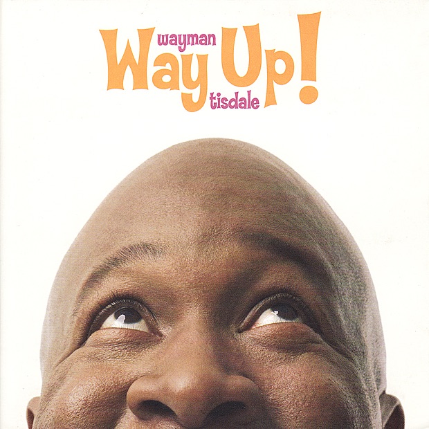 Wayman Tisdale - Way Up!